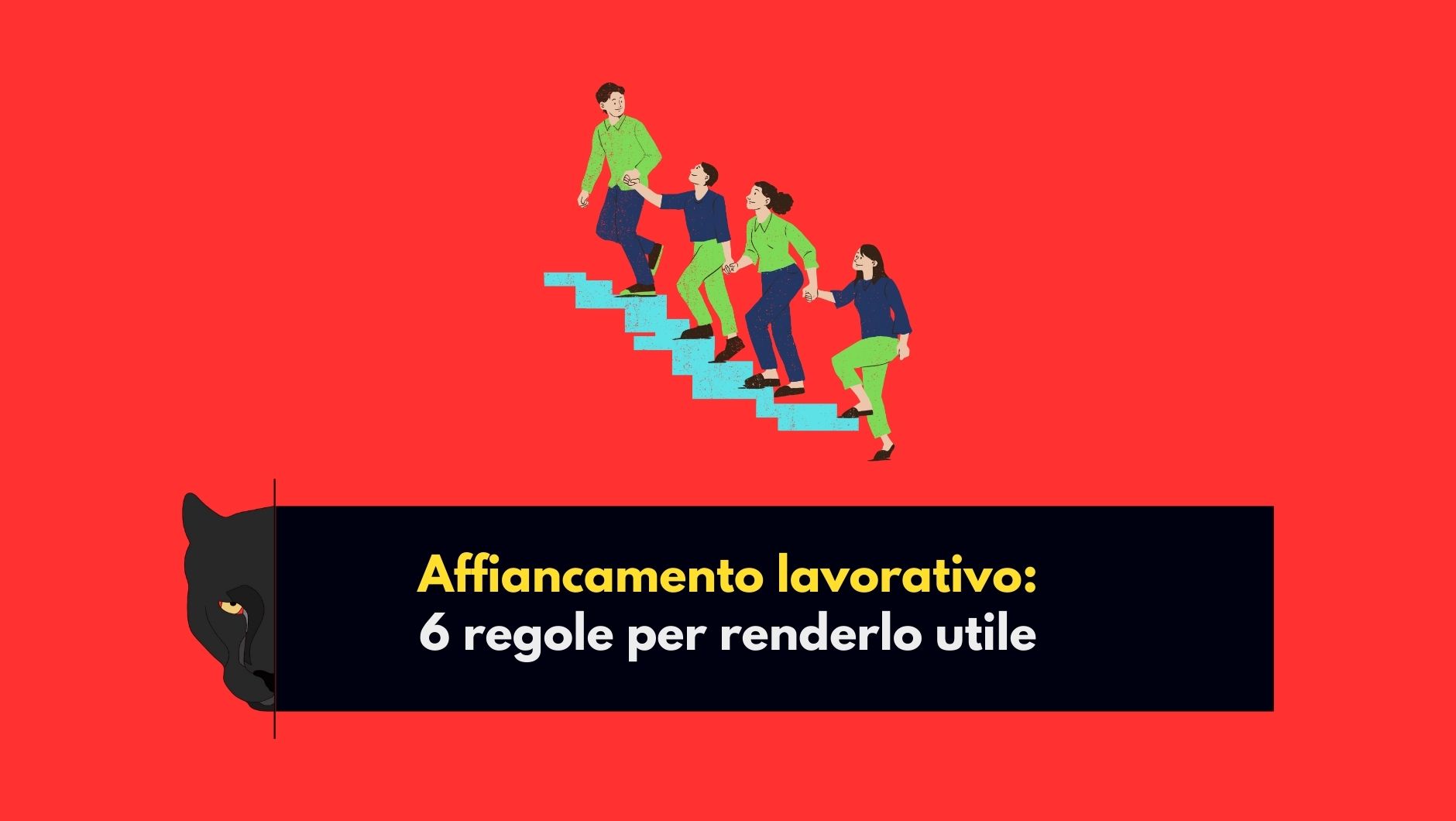 affiancamento-lavorativo-6-regole-per-renderlo-utile