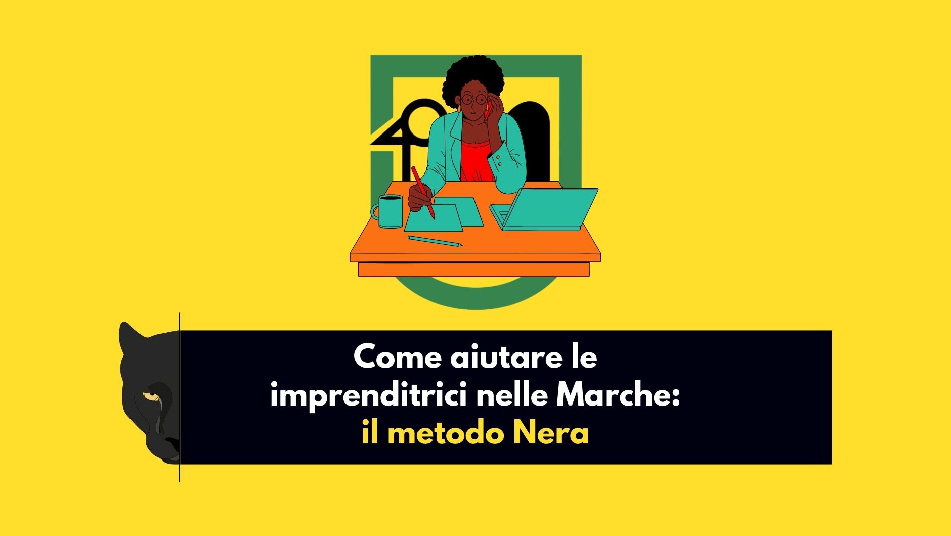 come-aiutare-le-imprenditrici-nelle-marche-il-metodo-nera