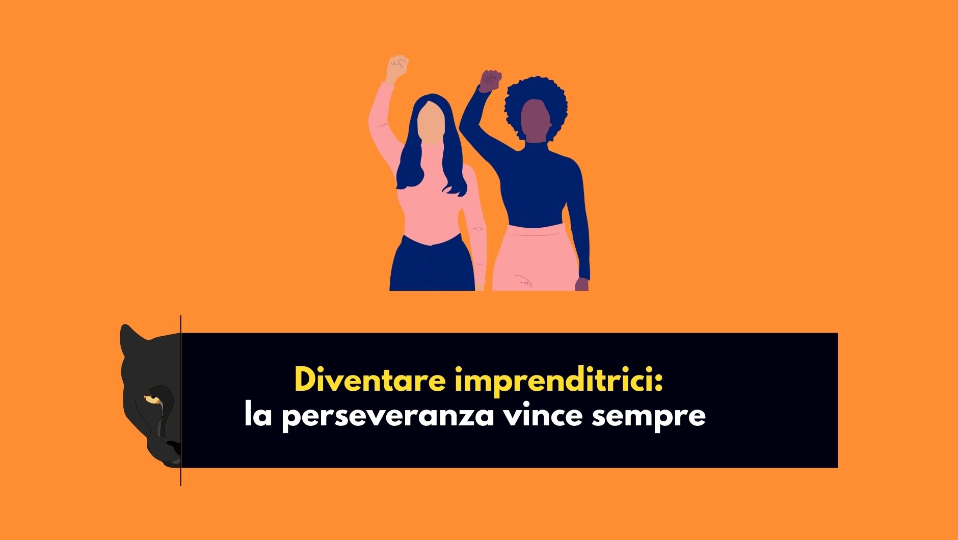 diventare-imprenditrici-la-perseveranza-vince-sempre