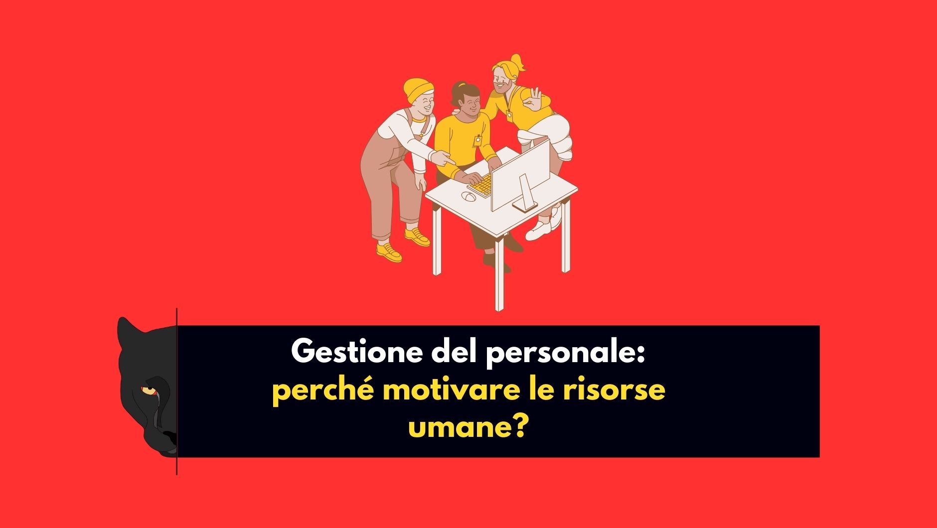 gestione-del-personale-perche-motivare-le-risorse-umane